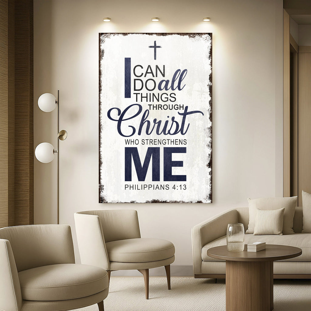 Philippians 4:13 - I Can Do All Things Through Christ Faith Sign II